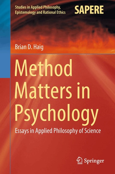Brian D. Haig - Method Matters in Psychology, Inbunden