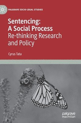 Cyrus Tata - Sentencing: A Social Process, Inbunden