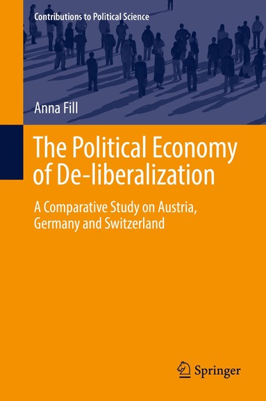 Anna Fill - Political Economy of De-liberalization, Inbunden
