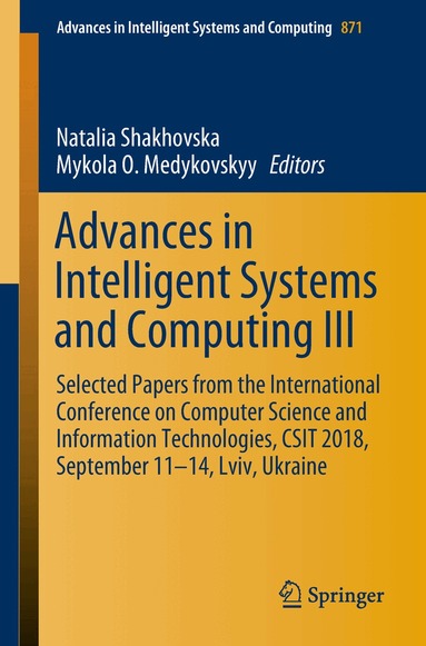 Natalia Shakhovska, Mykola O. Medykovskyy - Advances in Intelligent Systems and Computing III, Häftad