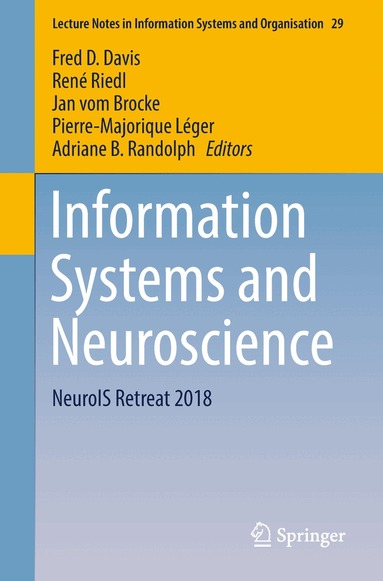 Fred D. Davis, René Riedl, Jan vom Brocke, Pierre-Majorique Léger, Adriane B. Randolph - Information Systems and Neuroscience, Häftad