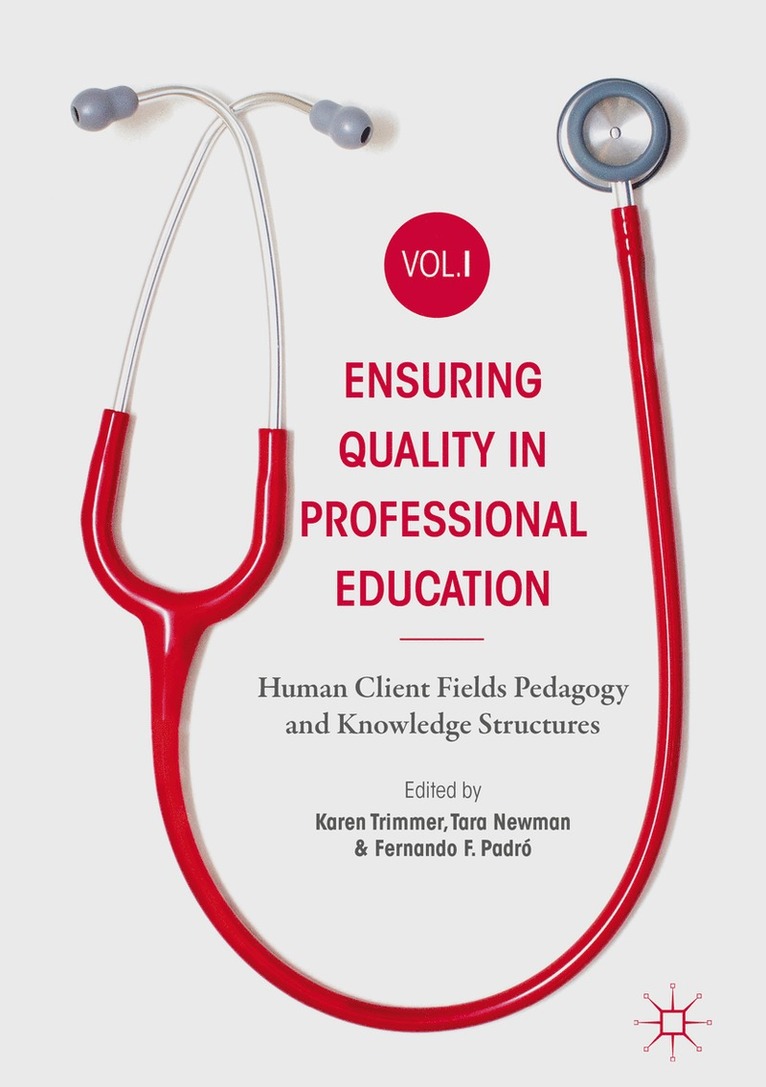 Ensuring Quality in Professional Education Volume I 1