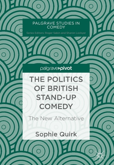 Sophie Quirk - Politics of British Stand-up Comedy, Inbunden