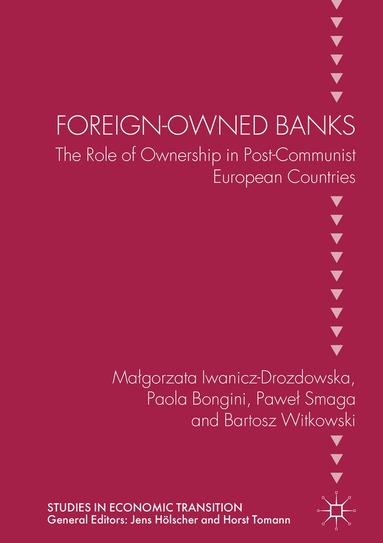 Małgorzata Iwanicz-Drozdowska, Paola Bongini, Paweł Smaga, Bartosz Witkowski - Foreign-Owned Banks, Inbunden