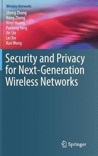 bokomslag Security and Privacy for Next-Generation Wireless Networks