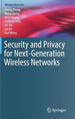 Security and Privacy for Next-Generation Wireless Networks 1