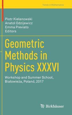 Geometric Methods in Physics XXXVI 1