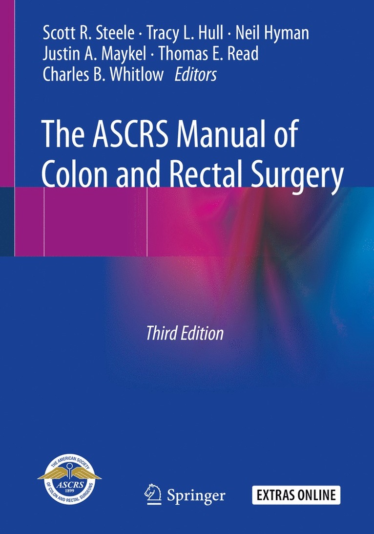 Scott R. Steele, Tracy L. Hull, Neil Hyman, Justin A. Maykel, Thomas E. Read, Charles B. Whitlow - ASCRS Manual of Colon and Rectal Surgery, Häftad