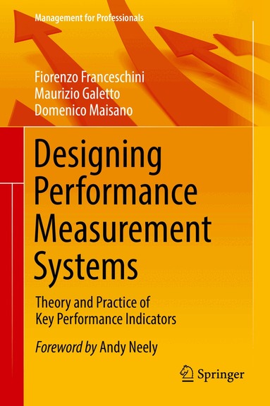Fiorenzo Franceschini, Maurizio Galetto, Domenico Maisano - Designing Performance Measurement Systems, Inbunden