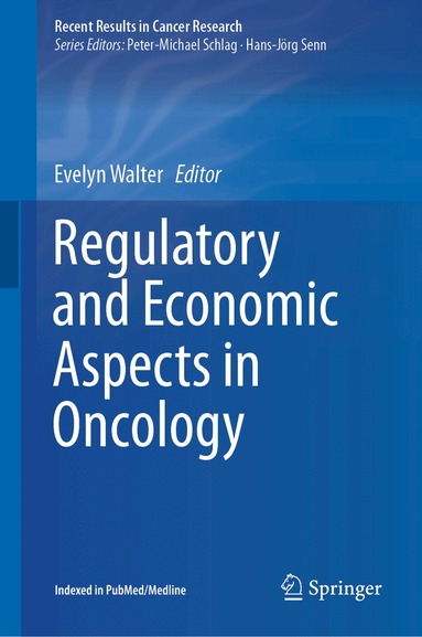 Evelyn Walter - Regulatory and Economic Aspects in Oncology, Inbunden