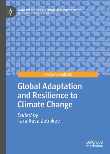 Tara Rava Zolnikov - Global Adaptation and Resilience to Climate Change, Inbunden