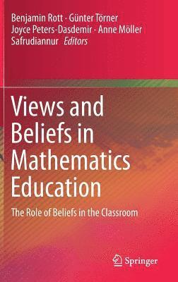 Views and Beliefs in Mathematics Education 1