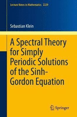 A Spectral Theory for Simply Periodic Solutions of the Sinh-Gordon Equation 1