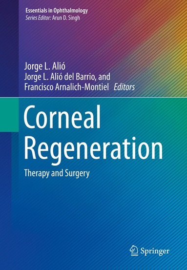 Jorge L. Alió, Jorge L. Alió del Barrio, Francisco Arnalich-Montiel - Corneal Regeneration, Inbunden
