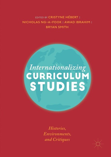 bokomslag Internationalizing Curriculum Studies