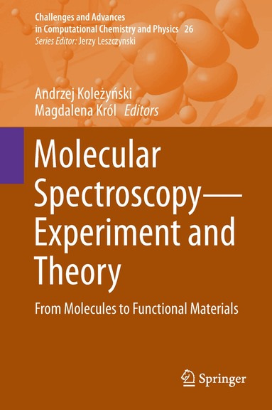 Andrzej Koleżyński, Magdalena Król - Molecular Spectroscopy—Experiment and Theory, Inbunden
