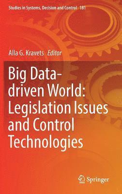 Big Data-driven World: Legislation Issues and Control Technologies 1