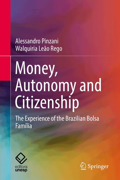 Alessandro Pinzani, Walquiria Leão Rego - Money, Autonomy and Citizenship, Inbunden