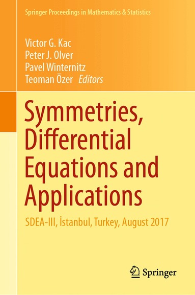 Victor G. Kac, Peter J. Olver, Pavel Winternitz, Teoman Özer - Symmetries, Differential Equations and Applications, Inbunden