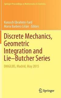 bokomslag Discrete Mechanics, Geometric Integration and LieButcher Series
