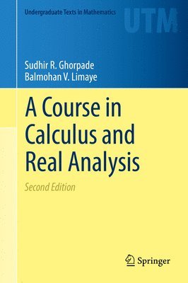 bokomslag A Course in Calculus and Real Analysis