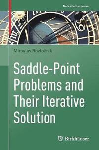 bokomslag Saddle-Point Problems and Their Iterative Solution