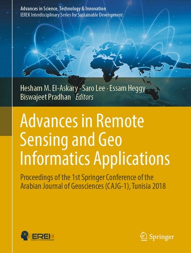 Hesham M. El-Askary, Saro Lee, Essam Heggy, Biswajeet Pradhan - Advances in Remote Sensing and Geo Informatics Applications, Inbunden