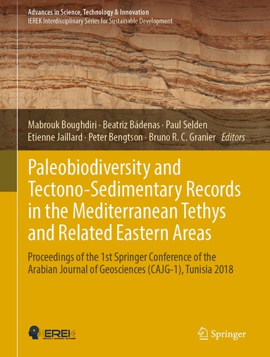 Mabrouk Boughdiri, Beatriz Bádenas, Paul Selden, Etienne Jaillard, Peter Bengtson, Bruno R.C. Granier - Paleobiodiversity and Tectono-Sedimentary Records in the Mediterranean Tethys and Related Eastern Areas, Inbunden