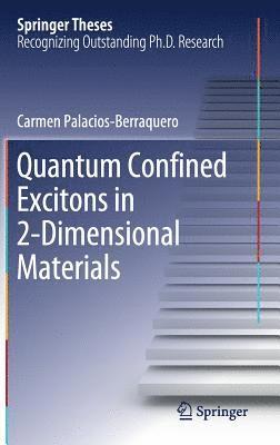 Carmen Palacios-Berraquero - Quantum Confined Excitons in 2-Dimensional Materials, Inbunden