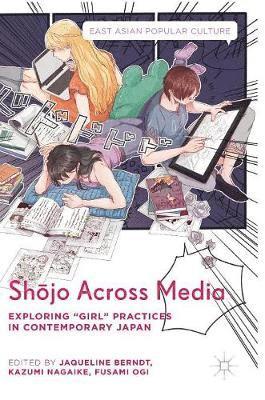 Jaqueline Berndt, Kazumi Nagaike, Fusami Ogi - Shōjo Across Media, Inbunden