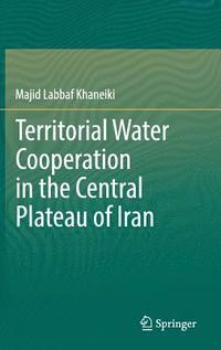 bokomslag Territorial Water Cooperation in the Central Plateau of Iran