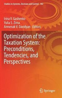 bokomslag Optimization of the Taxation System: Preconditions, Tendencies and Perspectives
