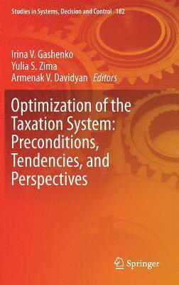 Optimization of the Taxation System: Preconditions, Tendencies and Perspectives 1