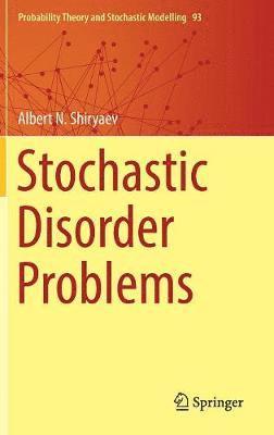 Albert N. Shiryaev - Stochastic Disorder Problems, Inbunden