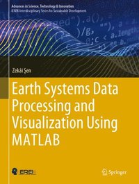 bokomslag Earth Systems Data Processing and Visualization Using MATLAB