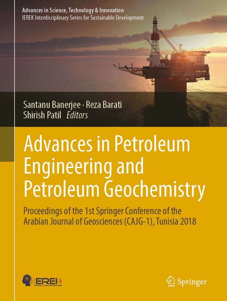 Santanu Banerjee, Reza Barati, Shirish Patil - Advances in Petroleum Engineering and Petroleum Geochemistry, Inbunden