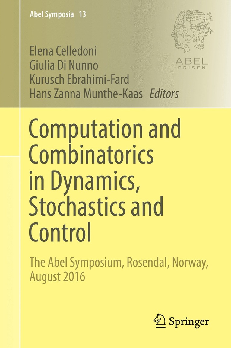 Elena Celledoni, Giulia Di Nunno, Kurusch Ebrahimi-Fard, Hans Zanna Munthe-Kaas - Computation and Combinatorics in Dynamics, Stochastics and Control, Inbunden
