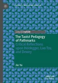 bokomslag The Taoist Pedagogy of Pathmarks