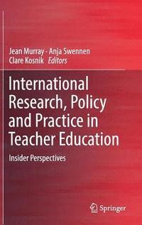 bokomslag International Research, Policy and Practice in Teacher Education