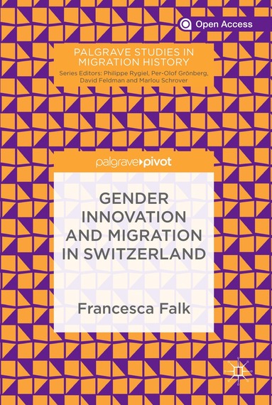 Francesca Falk - Gender Innovation and Migration in Switzerland, Inbunden