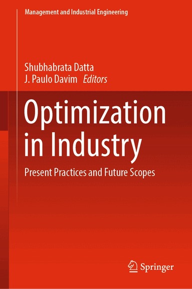 Shubhabrata Datta, J. Paulo Davim - Optimization in Industry, Inbunden