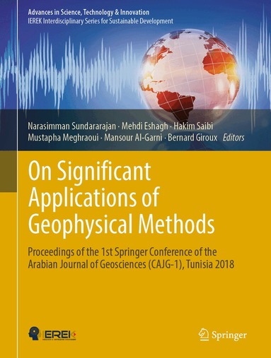Narasimman Sundararajan, Mehdi Eshagh, Hakim Saibi, Mustapha Meghraoui, Mansour Al-Garni, Bernard Giroux - On Significant Applications of Geophysical Methods, Inbunden