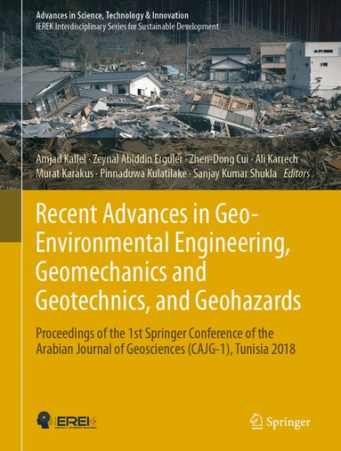 Amjad Kallel, Zeynal Abiddin Erguler, Zhen-Dong Cui, ALi Karrech, Murat Karakus, Pinnaduwa Kulatilake, Sanjay Kumar Shukla - Recent Advances in Geo-Environmental Engineering, Geomechanics and Geotechnics, and Geohazards, Inbunden