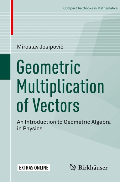 Miroslav Josipović - Geometric Multiplication of Vectors, Häftad