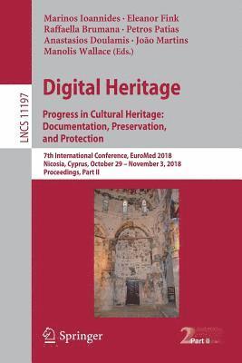 bokomslag Digital Heritage. Progress in Cultural Heritage: Documentation, Preservation, and Protection