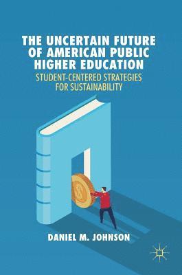 bokomslag The Uncertain Future of American Public Higher Education