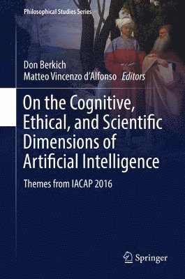 bokomslag On the Cognitive, Ethical, and Scientific Dimensions of Artificial Intelligence