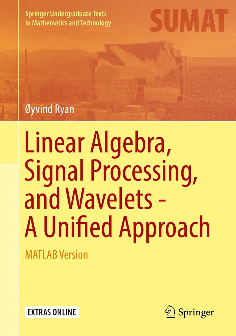 Øyvind Ryan - Linear Algebra, Signal Processing, and Wavelets - A Unified Approach, Inbunden