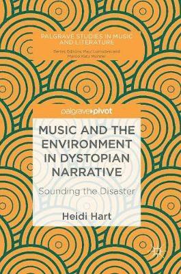 Music and the Environment in Dystopian Narrative 1