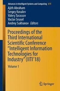 bokomslag Proceedings of the Third International Scientific Conference Intelligent Information Technologies for Industry (IITI18)